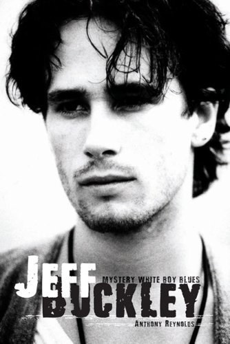 Anthony Reynolds/Jeff Buckley@Mystery White Boy Blues