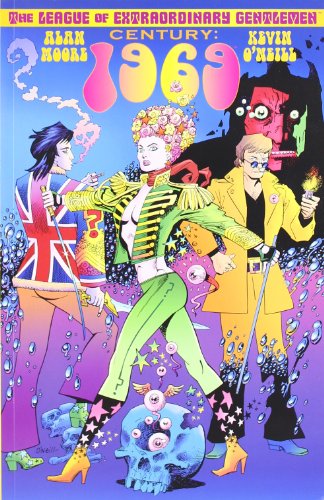 Alan Moore/League Of Extraordinary Gentlemen,The@Century: 1969