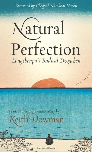 Lonchen Rabjam Natural Perfection Longchenpa's Radical Dzogchen 
