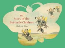 Sibylle Von Olfers The Story Of The Butterfly Children 