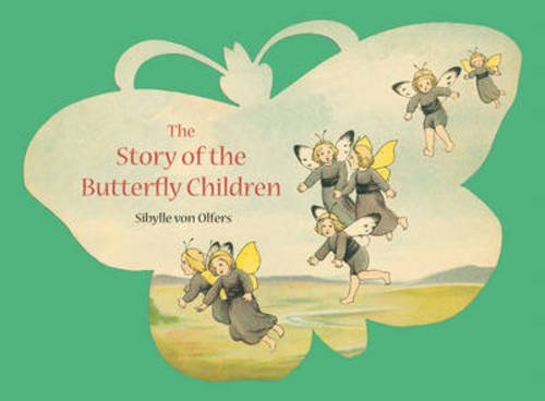 Sibylle Von Olfers The Story Of The Butterfly Children 