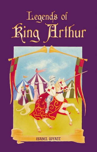 Isabel Wyatt Legends Of King Arthur 