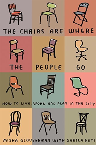 Misha Glouberman/The Chairs Are Where the People Go@ How to Live, Work, and Play in the City
