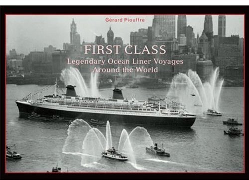 Gerard Piouffre First Class Legendary Ocean Liner Voyages Around The World 
