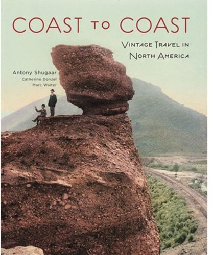 Anthony Shugaar Coast To Coast Vintage Travel In North America 
