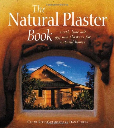 Cedar Rose Guelberth Natural Plaster Book The Earth Lime And Gypsum Plasters For Natural Homes 