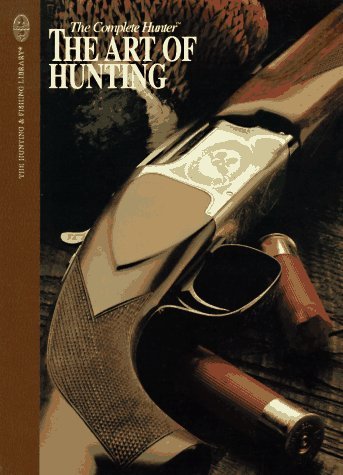NORMAN STRUNG/THE COMPLETE HUNTER (THE ART OF HUNTING, THE HUNTI