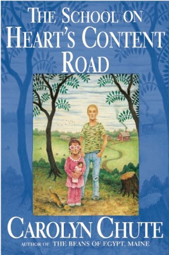 Carolyn Chute/School On Heart's Content Road,The