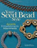 Bead & Button Magazine Your Seed Bead Style Accents Embellishments Adornments 