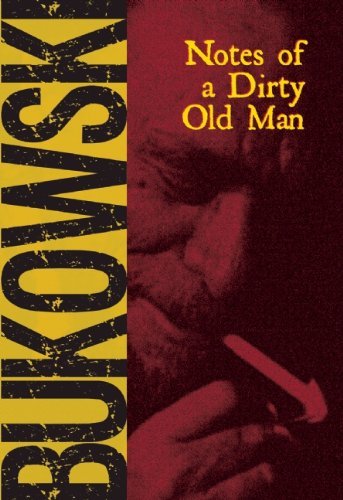 Charles Bukowski/Notes of a Dirty Old Man@0002 EDITION;