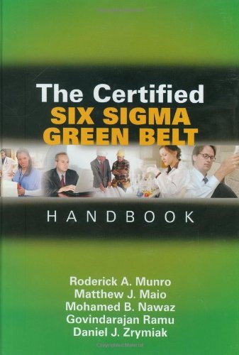 Roderick A. Munro The Certified Six Sigma Green Belt Handbook [with 