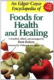 Brett Bolton An Edgar Cayce Encyclopedia Of Foods For Health An 