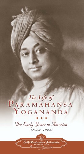 Paramahansa Yogananda/Life Of Paramahansa Yogananda,The@The Early Years In America (1920 - 1928)