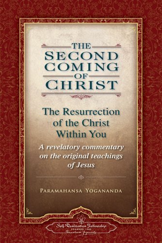 Paramahansa Yogananda The Second Coming Of Christ Volumes I & Ii The Resurrection Of The Christ Within You A Reve 