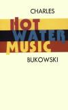 Charles Bukowski Hot Water Music 