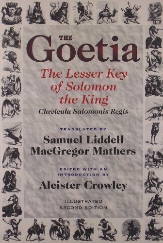 Aleister Crowley Goetia The Lesser Key Of Solomon The King Lemegeton Book 1 Clavicula Salomonis Regis 0002 Edition;revised 
