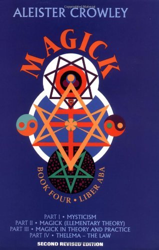 Aleister Crowley/Magick@ Book 4-Liber ABA@0002 EDITION;Revised