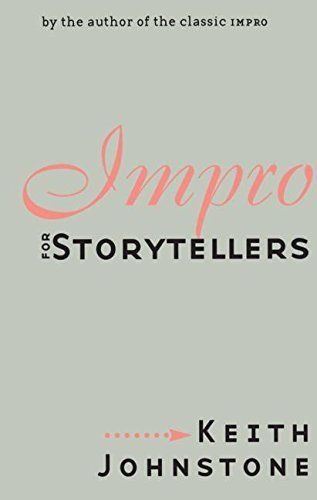 Keith Johnstone Impro For Storytellers 