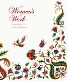 Pamela Parmal Women's Work Embroidery In Colonial Boston 