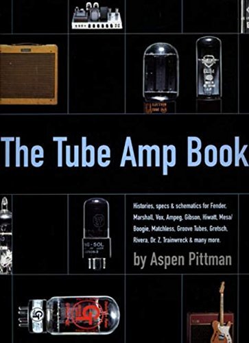 Aspen Pittman The Tube Amp Book [with CD Rom] Deluxe Revised 