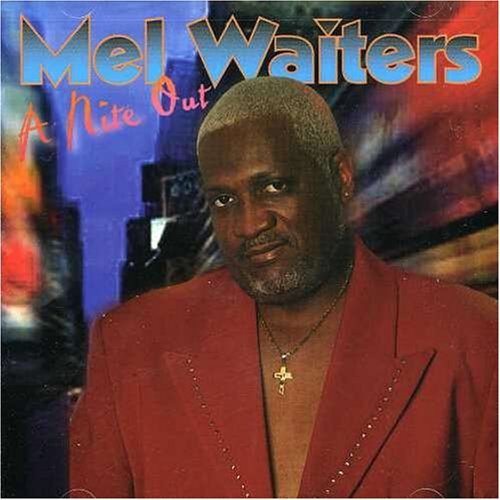 Mel Waiters/Nite Out