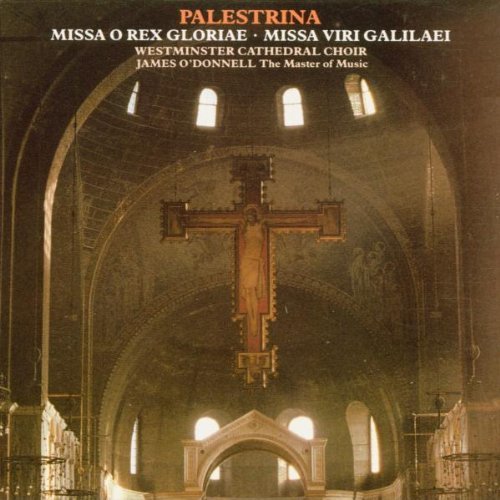 G. Palestrina/Mot/Mass Viri Galilaei/Mass@O'Donnell/Westminster Cath Cho