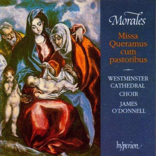 C. De Morales Missa Queramus Cum Pastoribus O'donnell Westminster Cathedra 