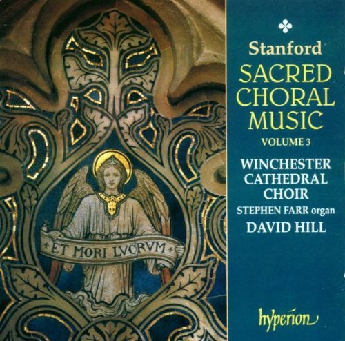 C.V. Stanford/Sacred Choral Musci-Vol. 3@Hill/Winchester Cathedral Choi