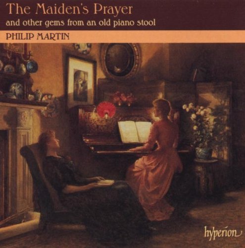 Philip Martin Maiden's Prayer & Other Gems F Martin (pno) 