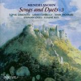 Felix Mendelssohn Songs & Duets Vol.3 Daneman (sop) Connolly (mez) & 