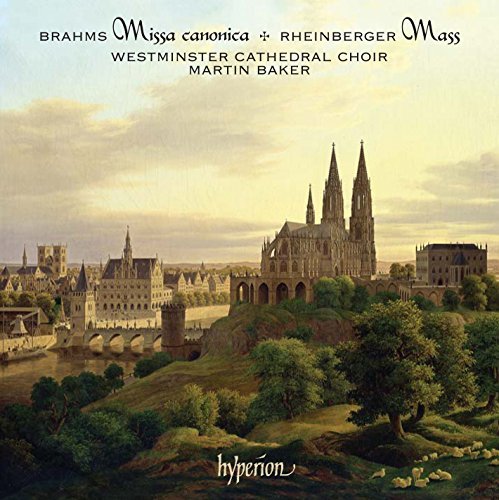 Brahms/Rheinberger/Missa Canonica Motets@Baker/Westminster Cathedral Ch