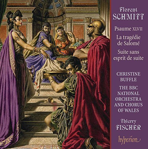 F. Schmitt/Psaume Xlvii La Tragedie De Sa@Buffle (Sop)@Fischer/Bbc National Chorus Of