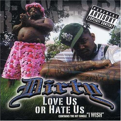 Dirty/Love Us Or Hate Us@Explicit Version