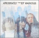 Twenty-Seven Various/Approximately