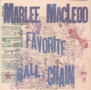MACLEOD,MARLEE/FAVORITE BALL & CHAIN