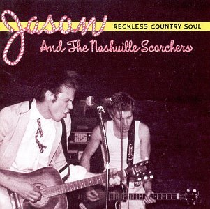 Jason & The Scorchers/Reckless Country Soul