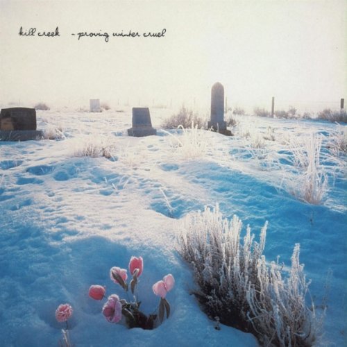Kill Creek/Proving Winter Cruel