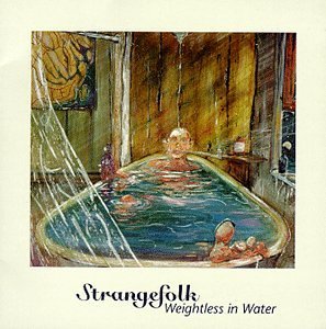 Strangefolk/Weightless In Water