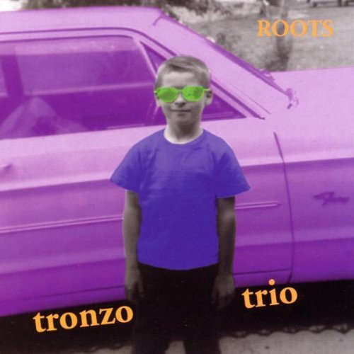 TRONZO TRIO/ROOTS