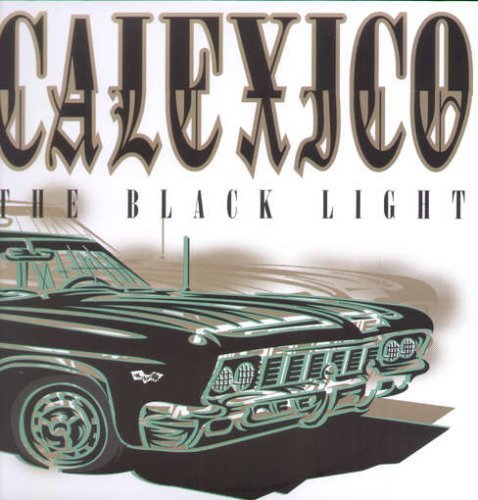 Calexico/Black Light