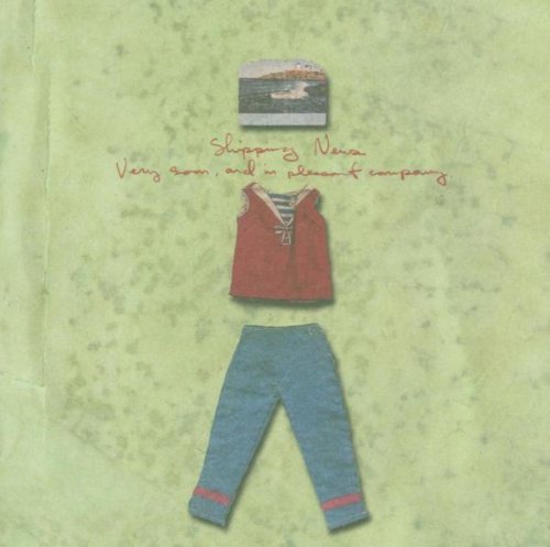 Shipping News/Very Soon & In Pleasant Compan