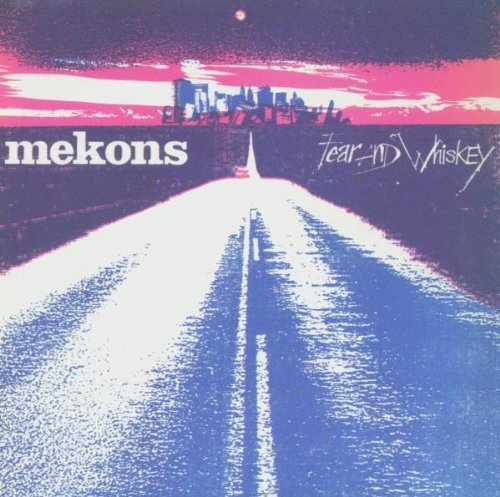 Mekons/Fear & Whiskey