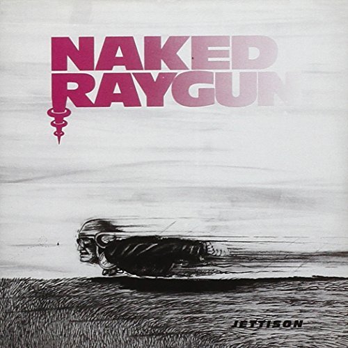 Naked Raygun/Jettison@Incl. Bonus Tracks