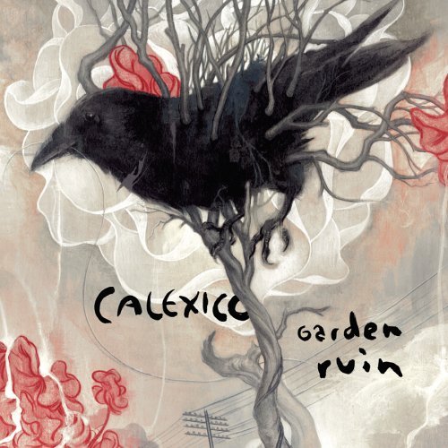 Calexico/Garden Ruin