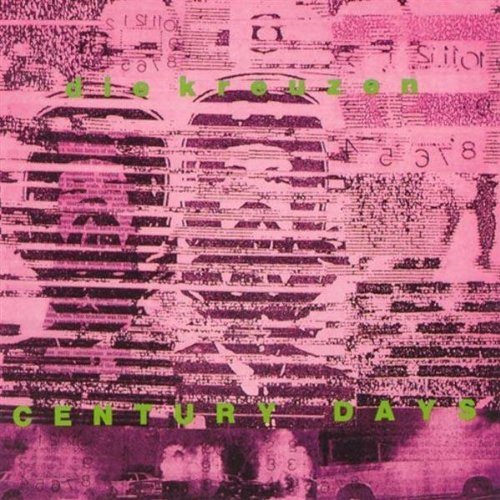 Die Kreuzen/Century Days