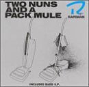 Rapeman/Two Nuns & A Pack Mule