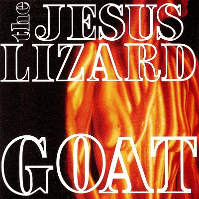 Jesus Lizard/Goat