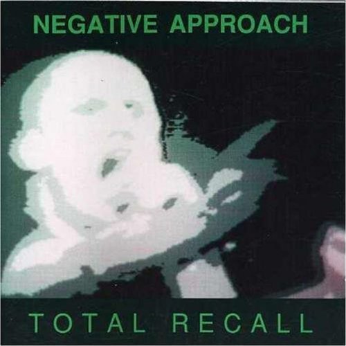 Negative Approach/Total Recall