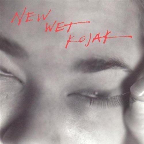 New Wet Kojak/New Wet Kojak
