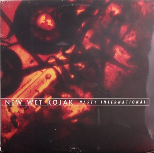 New Wet Kojak/Nasty International